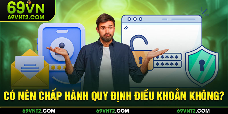 Có nên chấp hành quy định không? Có nên chấp hành quy định không?